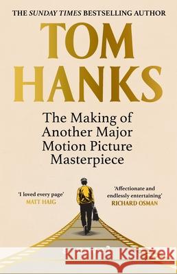 The Making of Another Major Motion Picture Masterpiece Tom Hanks 9781529151800 Cornerstone