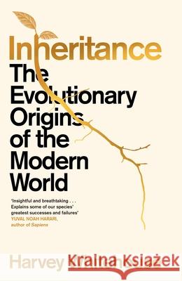 Inheritance: The Evolutionary Origins of the Modern World Whitehouse, Harvey 9781529152234 Cornerstone