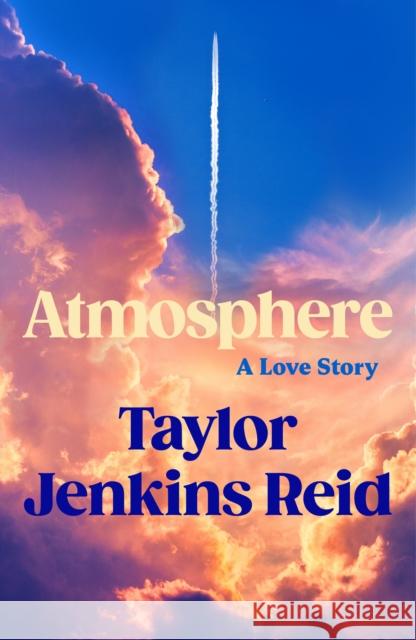 Atmosphere Taylor Jenkins Reid 9781529152975 Cornerstone
