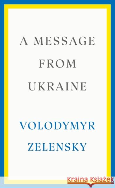 A Message from Ukraine Volodymyr Zelensky 9781529153545 Cornerstone