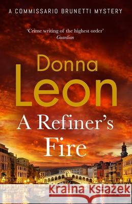 A Refiner's Fire Donna Leon 9781529154368 Cornerstone