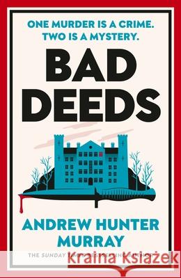 Bad Deeds Andrew Hunter Murray 9781529154498
