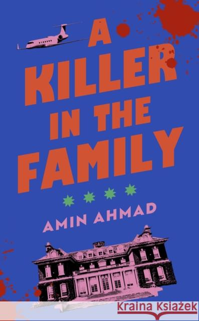 A Killer in the Family Amin Ahmad 9781529155150