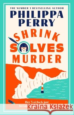 Shrink Solves Murder Philippa Perry 9781529155334