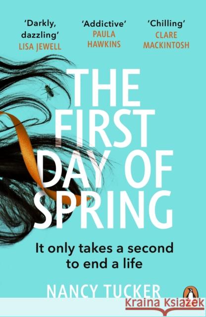 The First Day of Spring: Discover the year’s most page-turning thriller Nancy Tucker 9781529156478