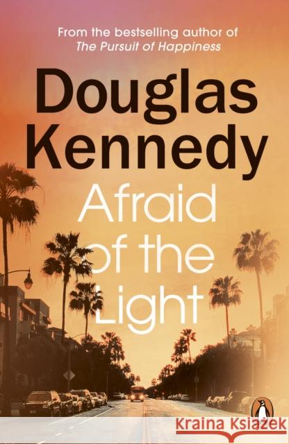 Afraid of the Light Douglas Kennedy 9781529156928