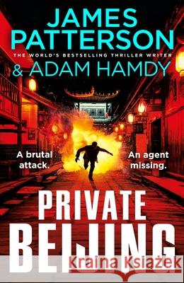 Private Beijing: A brutal attack. An agent missing. (Private 17) Adam Hamdy 9781529157352