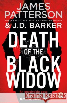 Death of the Black Widow: An unsolvable case becomes an obsession James Patterson 9781529157383 Cornerstone