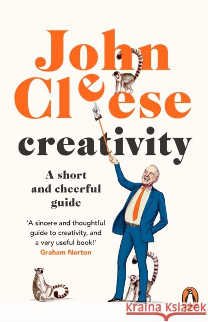 Creativity: A Short and Cheerful Guide John Cleese 9781529157529