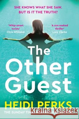 The Other Guest: A gripping thriller from Sunday Times bestselling author of The Whispers Heidi Perks 9781529158748