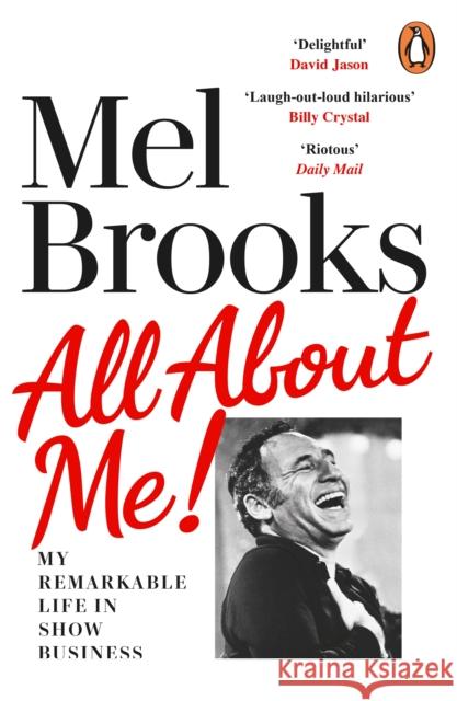 All About Me!: My Remarkable Life in Show Business Mel Brooks 9781529159585