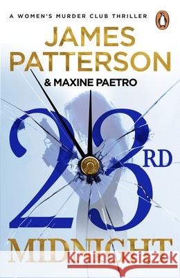 23rd Midnight: A serial killer behind bars. A copycat killer on the loose… (Women’s Murder Club 23) James Patterson 9781529160116 Cornerstone