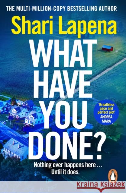 What Have You Done? Shari Lapena 9781529176162 Transworld Publishers Ltd