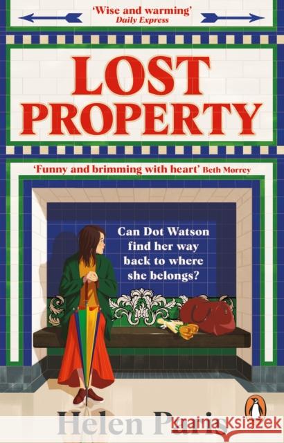 Lost Property: An uplifting, joyful book about hope, kindness and finding where you belong Helen Paris 9781529176339