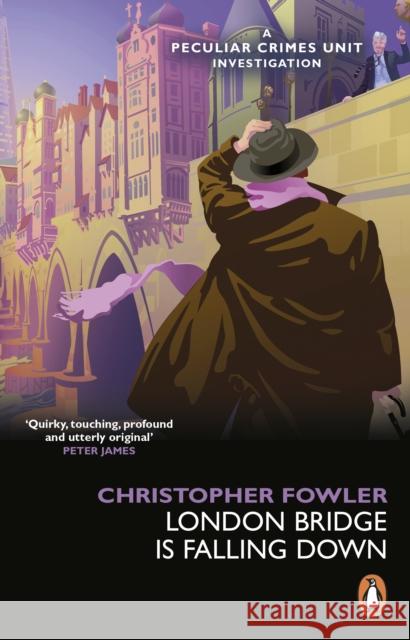 Bryant & May - London Bridge is Falling Down Christopher Fowler 9781529176674