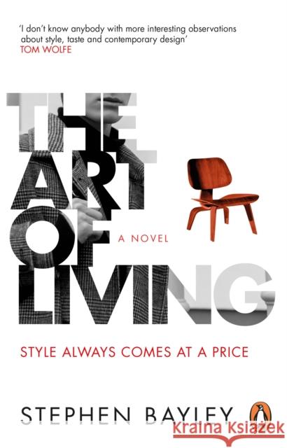 The Art of Living: A satirical novel Stephen Bayley 9781529176896 Transworld