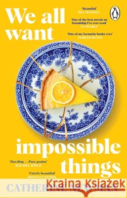 We All Want Impossible Things Catherine Newman 9781529177220