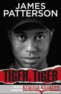 Tiger, Tiger James Patterson 9781529195705