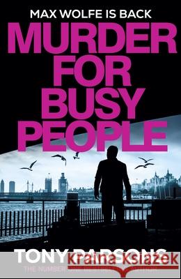 Murder for Busy People Tony Parsons 9781529197334