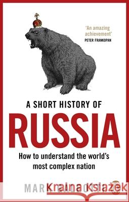 A Short History of Russia Mark Galeotti 9781529199284 Ebury Publishing