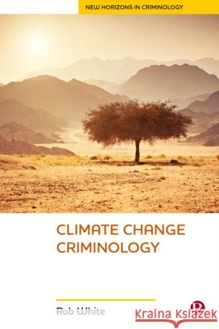 Climate Change Criminology White, Rob 9781529203950 Bristol University Press