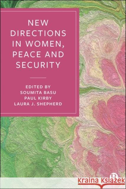 New Directions in Women, Peace, and Security  9781529207750 Bristol University Press