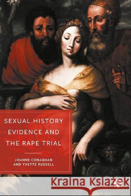 Sexual History Evidence and the Rape Trial: A Multidisciplinary Critique  9781529207811 Bristol University Press