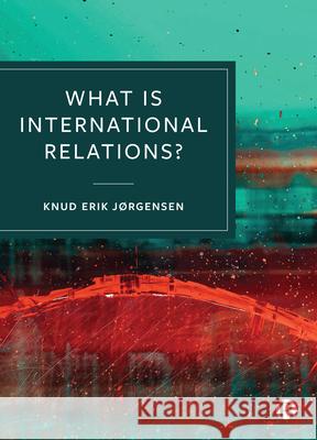 What Is International Relations? J 9781529210965 Bristol University Press