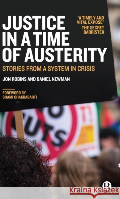Justice in a Time of Austerity: Stories from a System in Crisis Robins, Jon 9781529213126 Bristol University Press