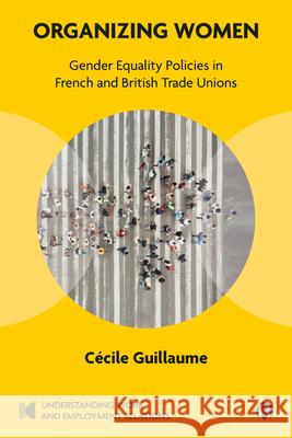 Women and Trade Unions: A Comparative Study of the UK and France  9781529213690 Bristol University Press