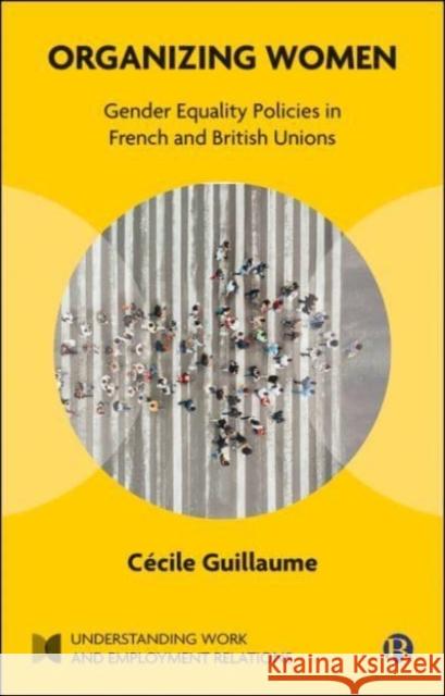 Women and Trade Unions: A Comparative Study of the UK and France  9781529213706 Bristol University Press