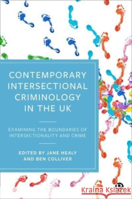 Contemporary Intersectional Criminology in the UK: Examining the Boundaries of Intersectionality and Crime  9781529215953 Bristol University Press