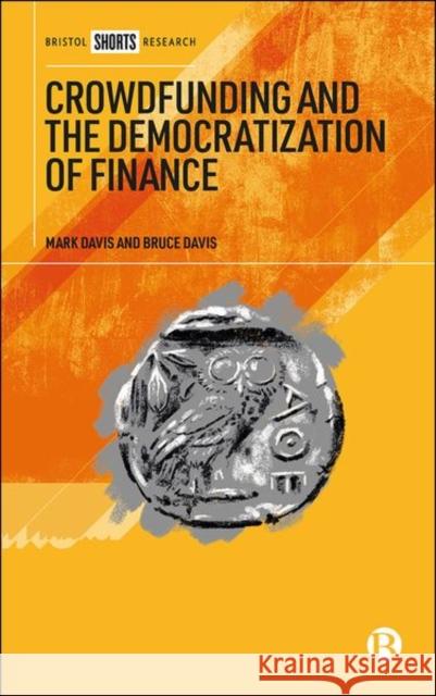 Crowdfunding and the Democratization of Finance  9781529216738 Bristol University Press