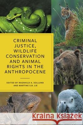 Crim Justice, Wildlife Conser & Animal Rights in the Anthrop  9781529223361 Bristol University Press