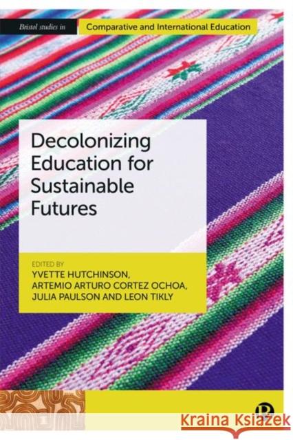 Decolonizing Education for Sustainable Futures  9781529226089 Bristol University Press