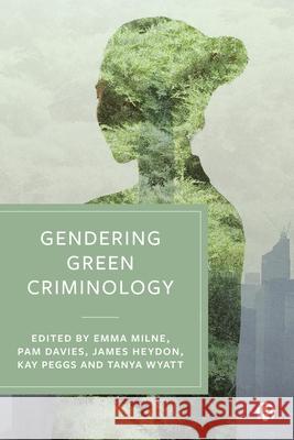 Gendering Green Criminology Stephen Burrell Helen U Josiah C 9781529229615