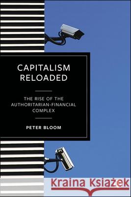 Capitalism Reloaded: The Rise of the Authoritarian-Financial Complex  9781529233841 Bristol University Press