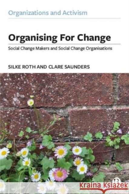Organising for Change Clare (University of Exeter) Saunders 9781529236002 Bristol University Press