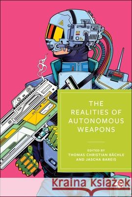 The Realities of Autonomous Weapons  9781529237184 Bristol University Press