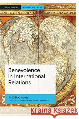 Benevolence in International Relations: A Political Essay  9781529240016 Bristol University Press