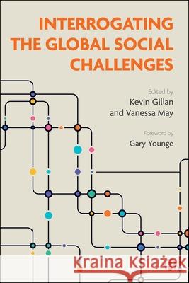 Interrogating the Global Social Challenges: The Age of Crisis Kevin Gillan Vanessa May 9781529252729 Bristol University Press