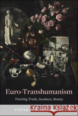 Euro-Transhumanism Stefan (John Cabot University) Lorenz Sorgner 9781529257380