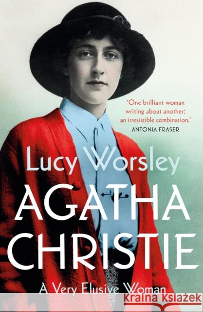 Agatha Christie: The Sunday Times Bestseller Lucy Worsley 9781529303872 Hodder & Stoughton