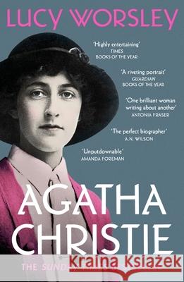 Agatha Christie: The Sunday Times Bestseller Lucy Worsley 9781529303919 Hodder & Stoughton