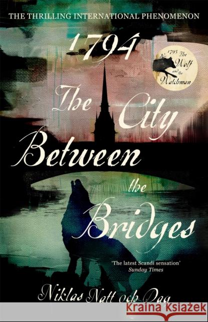 1794: The City Between the Bridges Niklas Natt och Dag 9781529304633