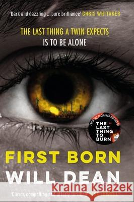 First Born: Fast-paced and full of twists and turns, this is edge-of-your-seat reading Will Dean 9781529307153