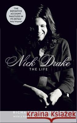 Nick Drake: The Life Richard Morton Jack 9781529308105