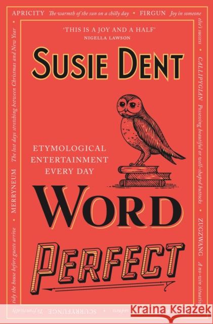 Word Perfect: Etymological Entertainment Every Day Dent, Susie 9781529311488