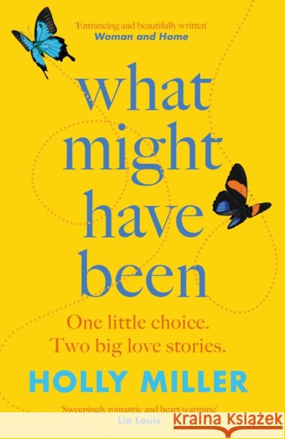 What Might Have Been: the stunning novel from the bestselling author of The Sight of You Holly Miller 9781529324457