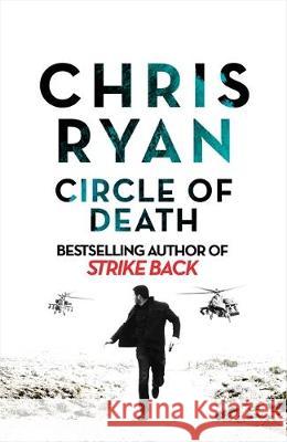 Circle of Death: A Strike Back Novel (5) Chris Ryan 9781529324884 Hodder & Stoughton
